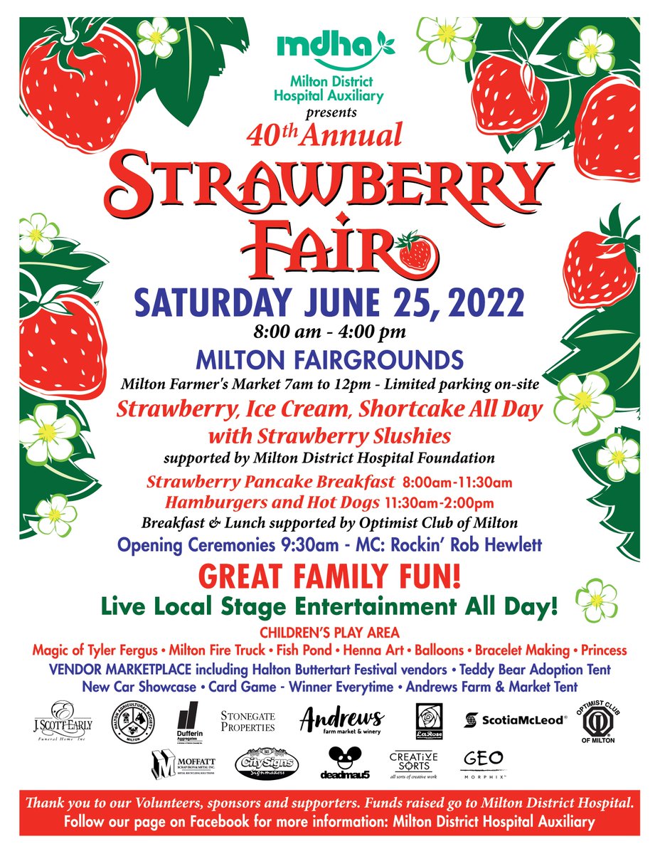 Be sure to join us in Milton for the 40th Annual Strawberry Fair in support of Milton District Hospital. Saturday, June 25, 2022. There is something here for everyone. Thanks.    #strawberries #buttertarts #event #kidsarea #freeadmission #donations