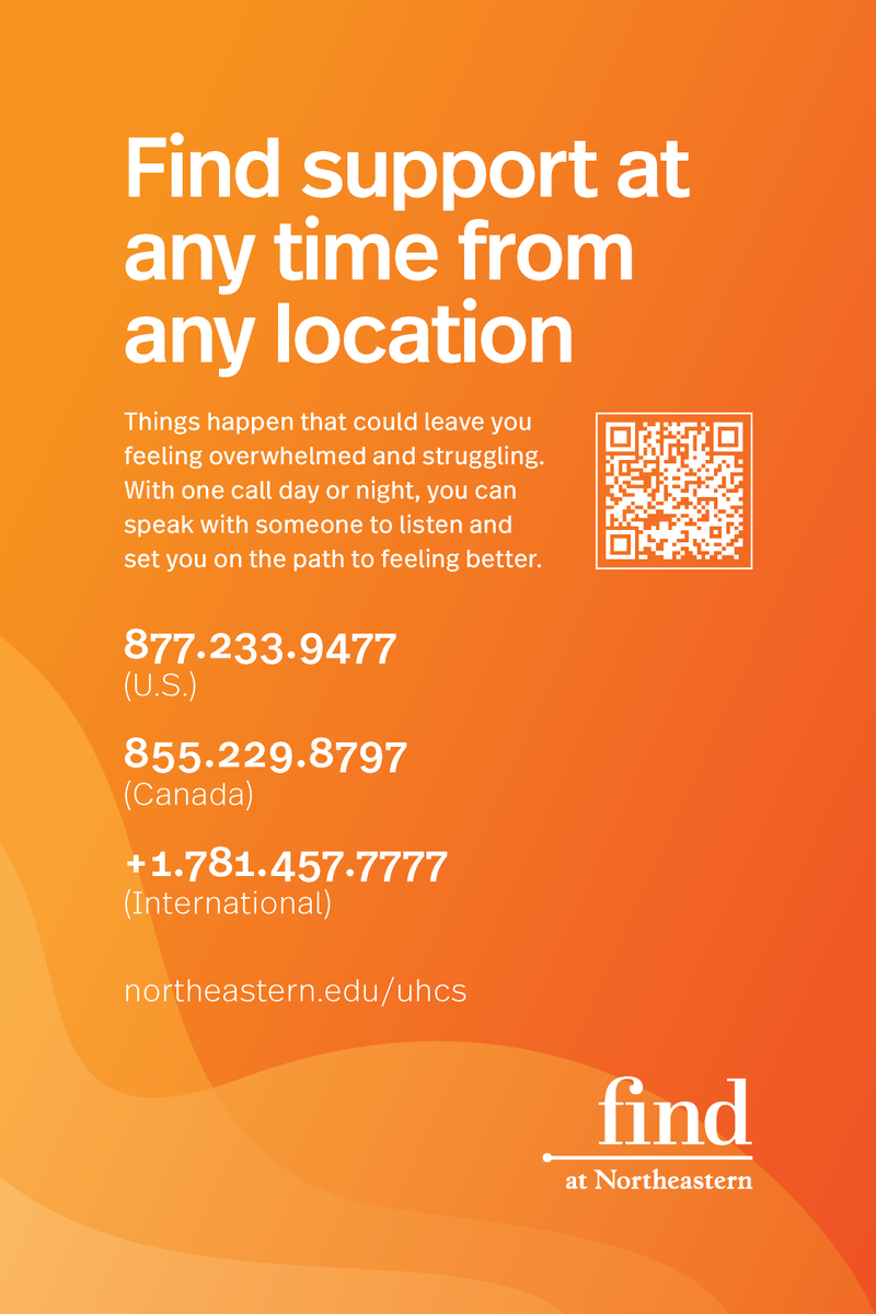 Support is available 24 hours a day, 7 days a week from anywhere in the world. If you or another Northeastern student is struggling, call find to speak with a licensed mental health professional. #SupportIsAvailable #HelpStartsWithACall #uhcs