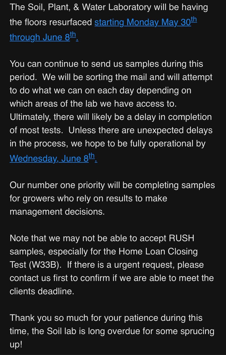 The Soil, Plant, &amp; Water Laboratory will be having the floors resurfaced starting Monday May 30th through June 8th.

You can continue to send us samples during this period.  We will be sorting the mail and will attempt to do what we can on each day...
