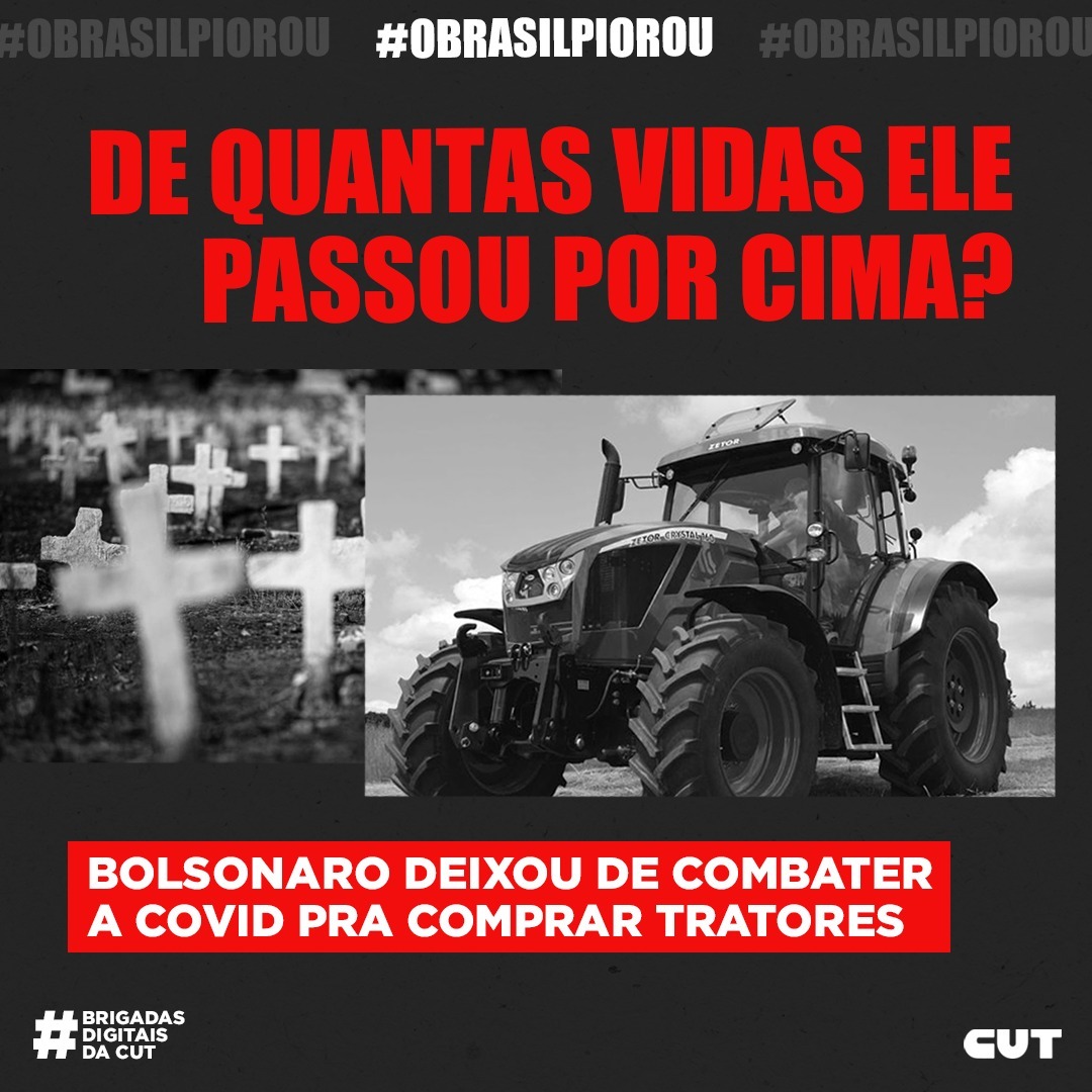 Pra adquirir 247 tratores, que agora não têm nem função, o governo gastou *R$ 90 milhões* no fim do ano passado. 🚜 O problema é que esse dinheiro *devia ter sido usado pra combater a pandemia em comunidades pobres*, que foram deixadas ao deus-dará. 

🇧🇷 #BrigadasDigitaisDaCUT 🇧🇷