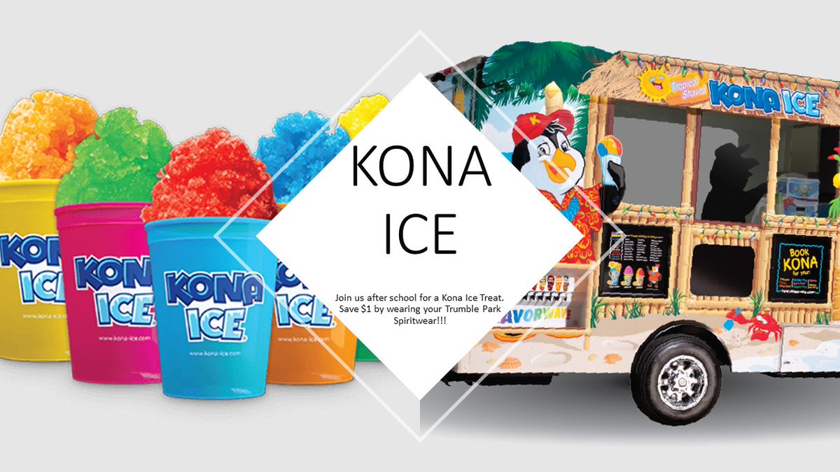 Join us after school for Kona Ice. Kona Ice will be there at the park across from school so come get a Great Treat to kick off your summer!