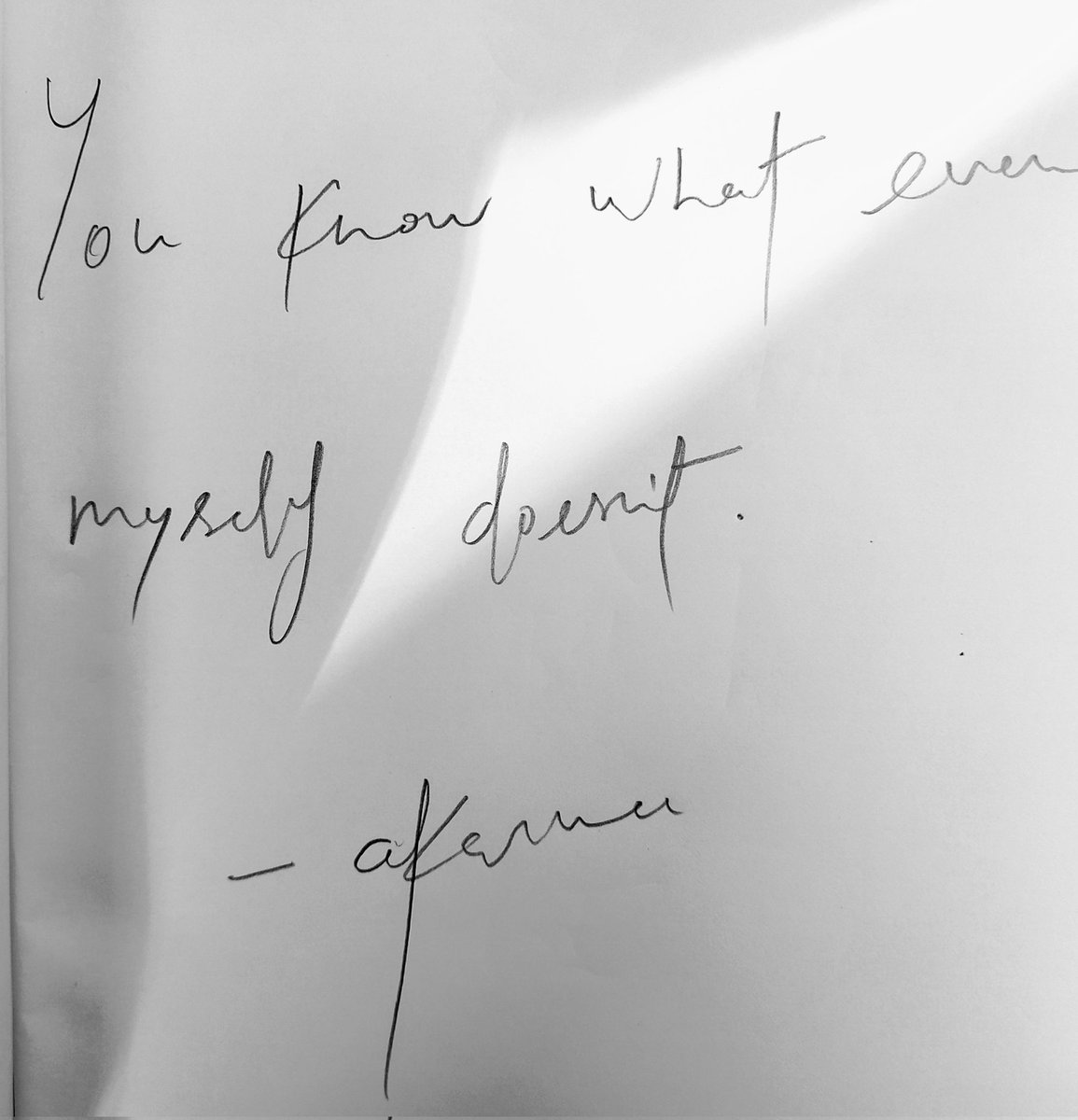 Akarmaquotes's tweet photo. You know what even myself doesn't #poetry #englishpoetry #WritingCommunity #poetrycommunity #akarmaquotes #akarma https://t.co/01B30rRME4