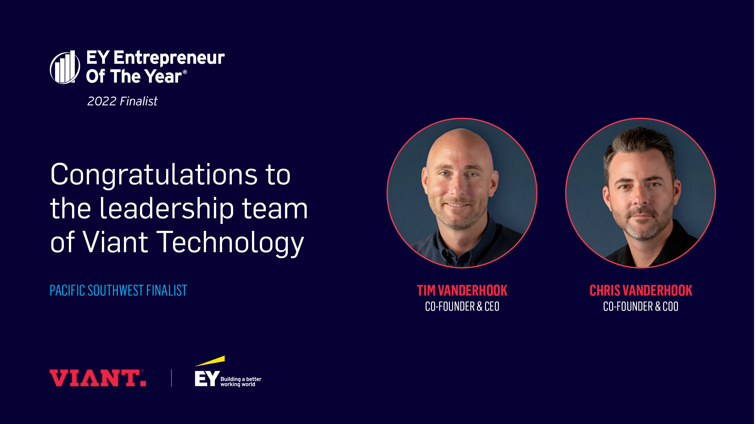 Viant Technology on Twitter: "Congratulations to our Co-Founders Tim Vanderhook and Chris Vanderhook on named for EY's Entrepreneur of The Year Pacific Southwest award in 2022 🎉 #EntrepreneurOfTheYear #Finalists https://t.co/oclfK8sBWd" /