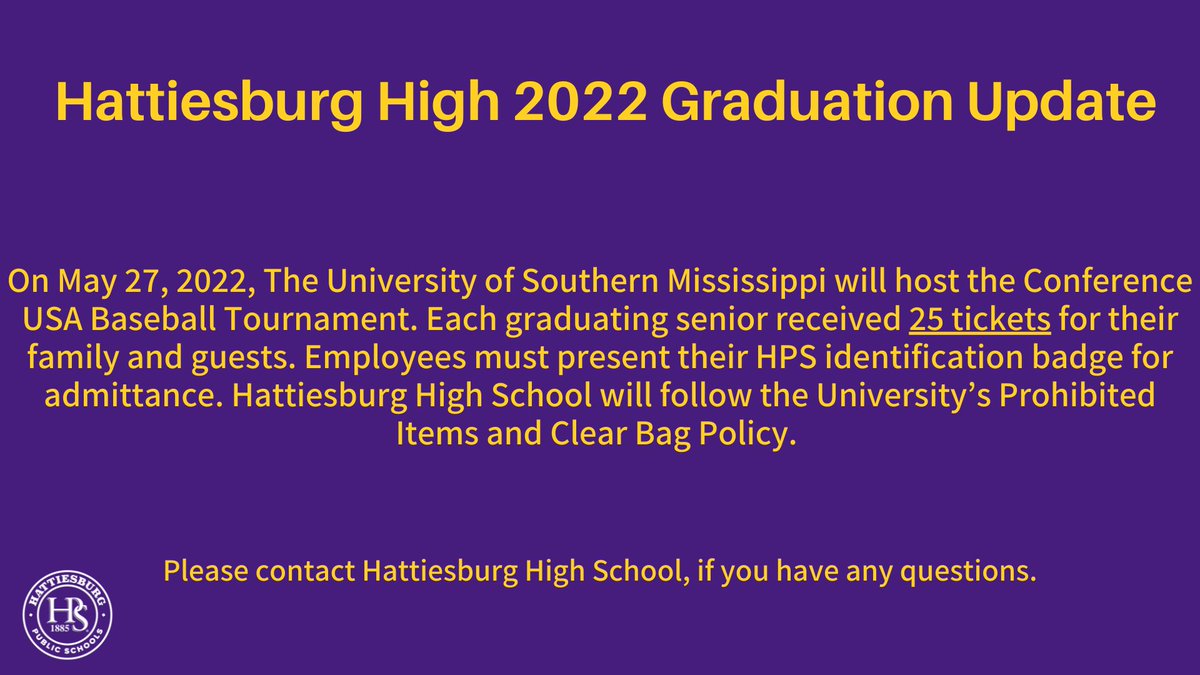 HPSD's tweet photo. UPDATES FOR HATTIESBURG HIGH'S 2022 GRADUATION CEREMONY

Please read our latest updates and USM's Clear Bag Policy. https://t.co/OC9MlTc0RW