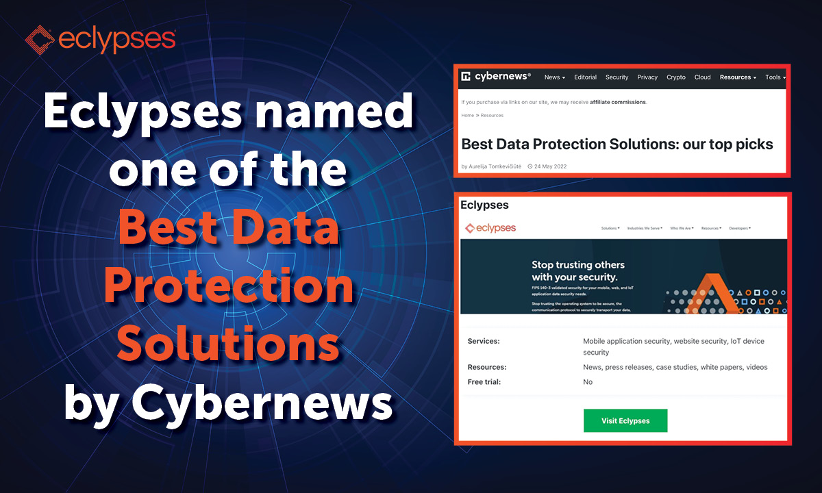 EclypsesInc's tweet photo. Eclypses is very proud to have been named one of the Best Data Protection Solutions by @CyberNews!
Congratulations to all the companies named!
Learn more about our MTE #Technology and view the full list of #dataprotectionsolutions here: https://t.co/FKpq1eS76N https://t.co/HVAp2svRtn