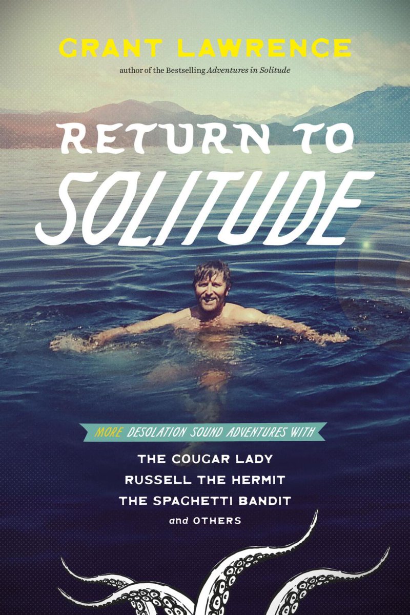 booksinbc's tweet image. #BookReview Return to Solitude: More #DesolationSound Adventures with the Cougar Lady, Russell the Hermit, the Spaghetti Bandit and Others by #GrantLawrence bit.ly/3sSKHNS"Another rollicking good read" @GrantLawrence @Harbour_Publish #SunshineCoast  #BCBooks #BCAuthors
