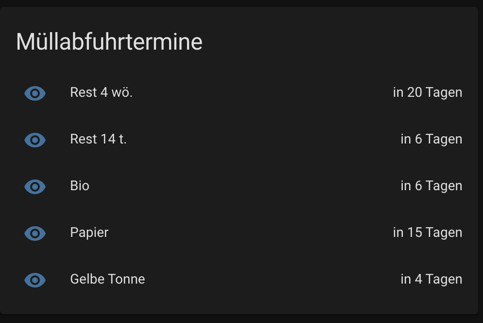 Ist das dieses Erwachsen werden von dem immer alle reden?
Ich habe jetzt die Müllabfuhrtermine in meinem Home Assistant.