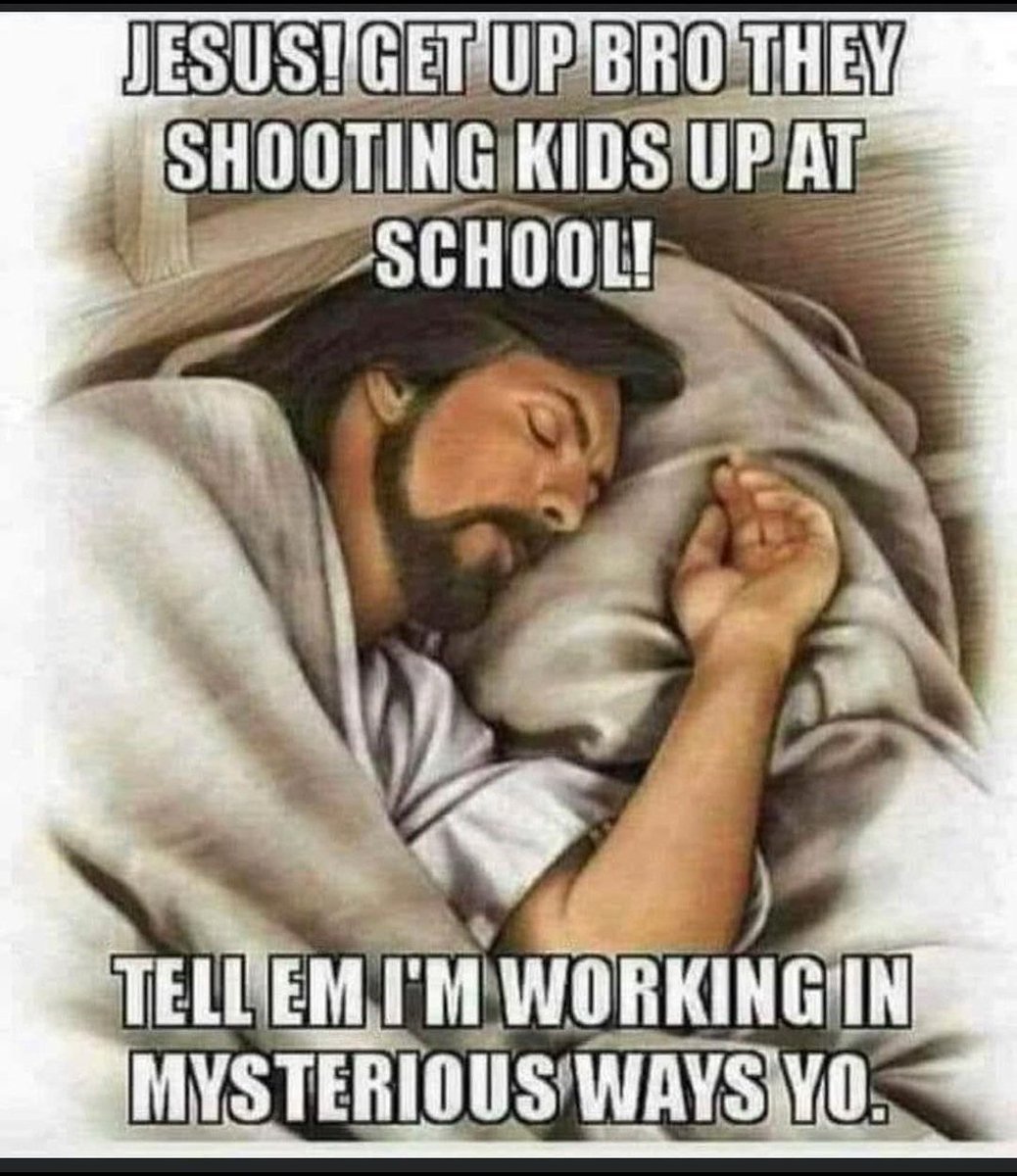 iconogazm's tweet photo. I promised myself I wouldn't post this meme until I actually heard one of my Christian acquaintances say it. They just said it.
If your god's mysterious ways include slaughtering children, fuck that guy. https://t.co/zEIYo2fNoh