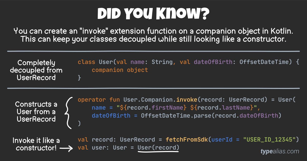 djleeds's tweet photo. Did you know? You can create an "invoke" extension function on a #Kotlin companion object. The result looks like a constructor. This can be helpful when you want a constructor syntax, while keeping the actual classes decoupled. https://t.co/Scv1DNBFcg