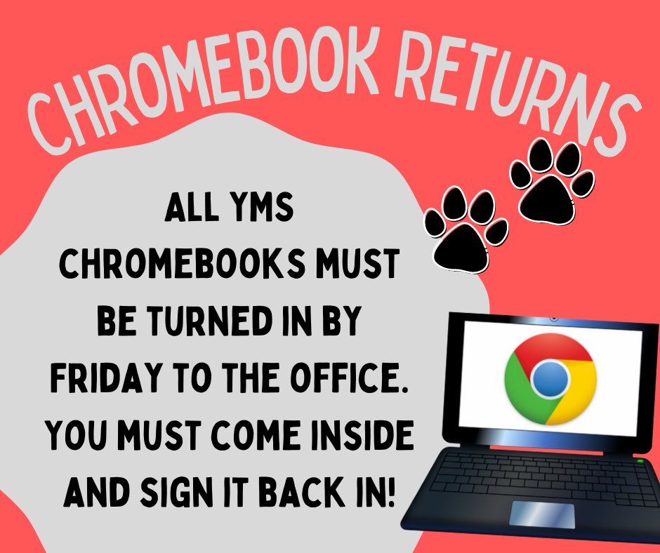 All YMS Chromebooks and chargers need to be returned by Friday, May 27th to the office.  💻🐾