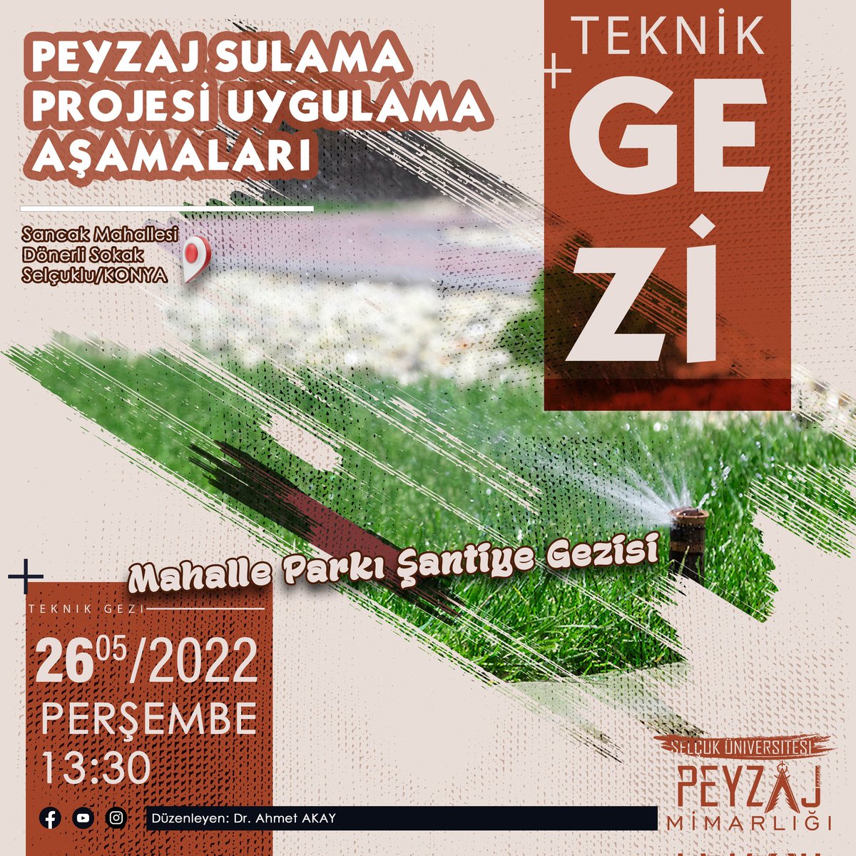 Teknik Gezi
Bölüm Öğretim Elemanımız Dr. Ahmet AKAY' ın düzenlemiş olduğu etkinlik 26 Mayıs Perşembe günü saat 13:30' da Sancak Mahallesi Dönerli Sokak Mahalle Park' ında gerçekleştirilecektir. Programımıza tüm bölüm öğrencilerimiz davetlidir.
