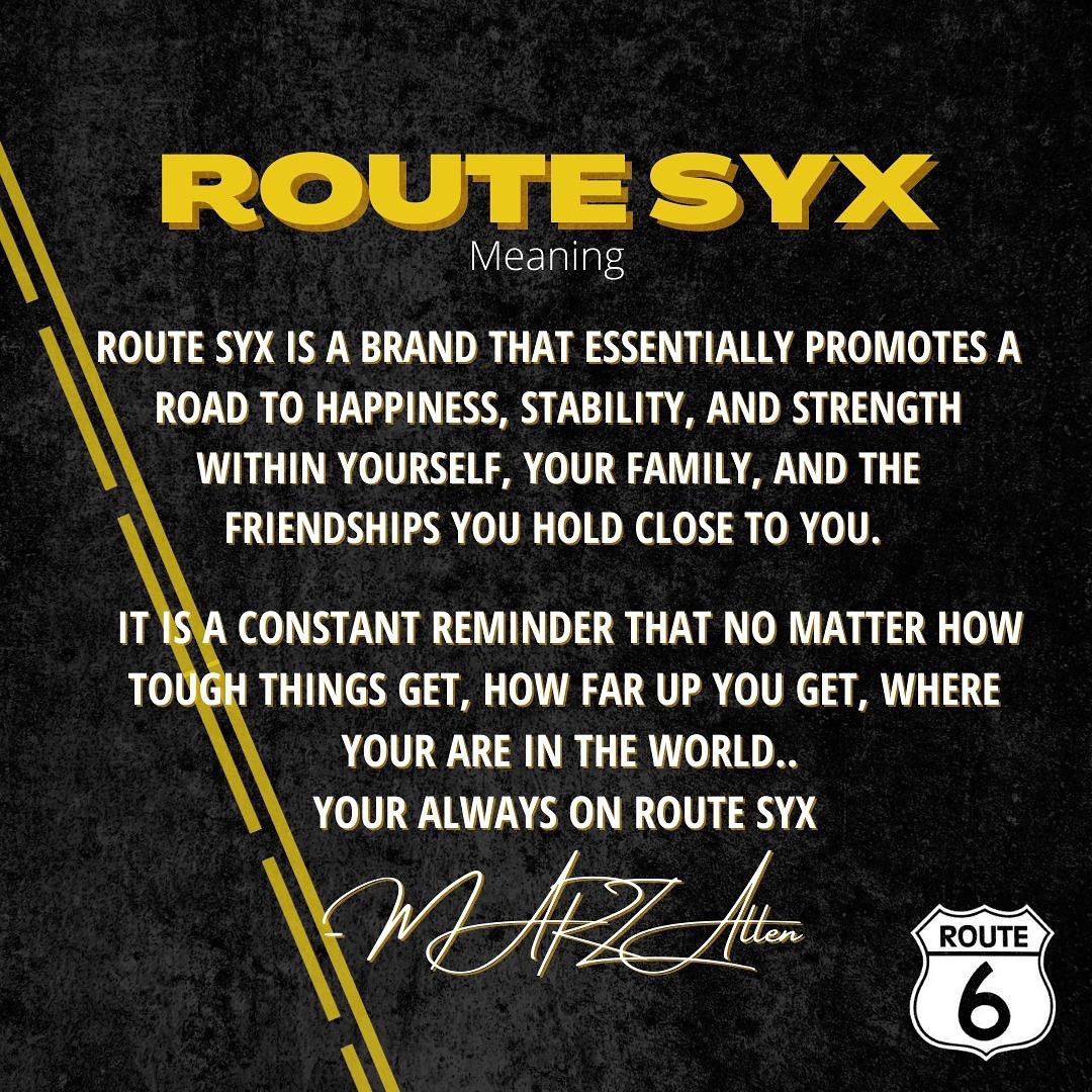 Route Syx is bigger than a brand