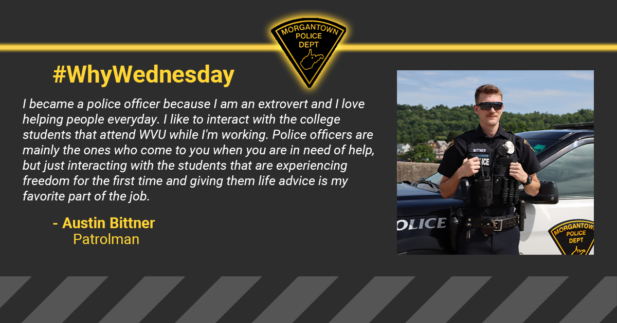 On this #WhyWednesday, we are going to highlight Patrolman Austin Bittner. Austin is a newer officer and he wants to thank his fellow officers and staff at MPD who have guided and supported him every step of the way. Thank you for your service Austin!