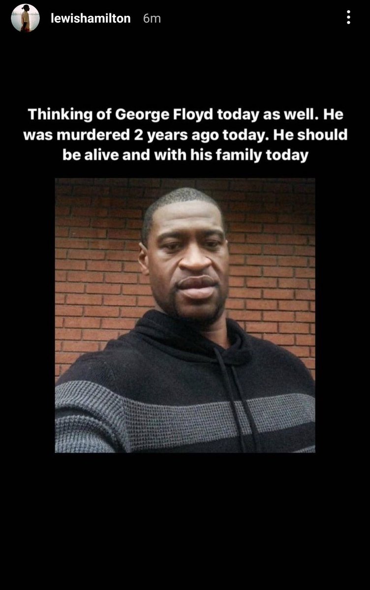 SirLewisUpdates's tweet photo. 📲 "Thinking of George Floyd today as well. He was murdered 2 Years ago today. He should be alive and with his family today"
- Lewis Hamilton via IG Story 
#BlackLivesMatter https://t.co/ZIjDkpswlj