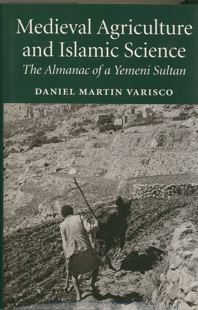 Freedom_reign4's tweet photo. 📚Some books on Islamic botany-agriculture by Daniel Martin Varisco:
🔴Medieval Agriculture and Islamic Science: The Almanac of a Yemeni Sultan, 1994
🔴Medieval Folk Astronomy and Agriculture in Arabia and the Yemen
🔴Date Palm Production in Rasulid Yemen.
#historyofbotany https://t.co/Fn3zfWJPxM
