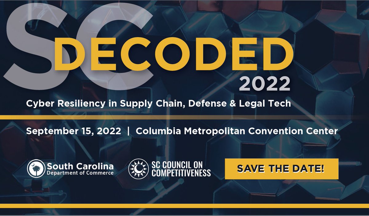 sccompetes's tweet photo. In partnership with @SCcommerce, we are excited for SC Decoded 2022: Cyber Resiliency in Supply Chain, Defense, and Legal Tech. Join us for discussions from cybersecurity leaders from around the country. #SCTech #CyberSecSC https://t.co/F11gzcpx9s