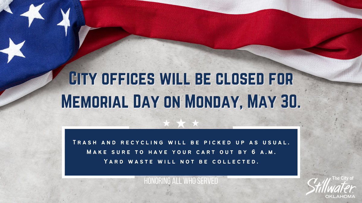 StillwaterOKgov's tweet photo. City offices will be closed on Monday, May 30 in observance of Memorial Day. Trash and recycling will be picked up as usual.
#SWO #WorkSWO https://t.co/vUr0S5Bj2e
