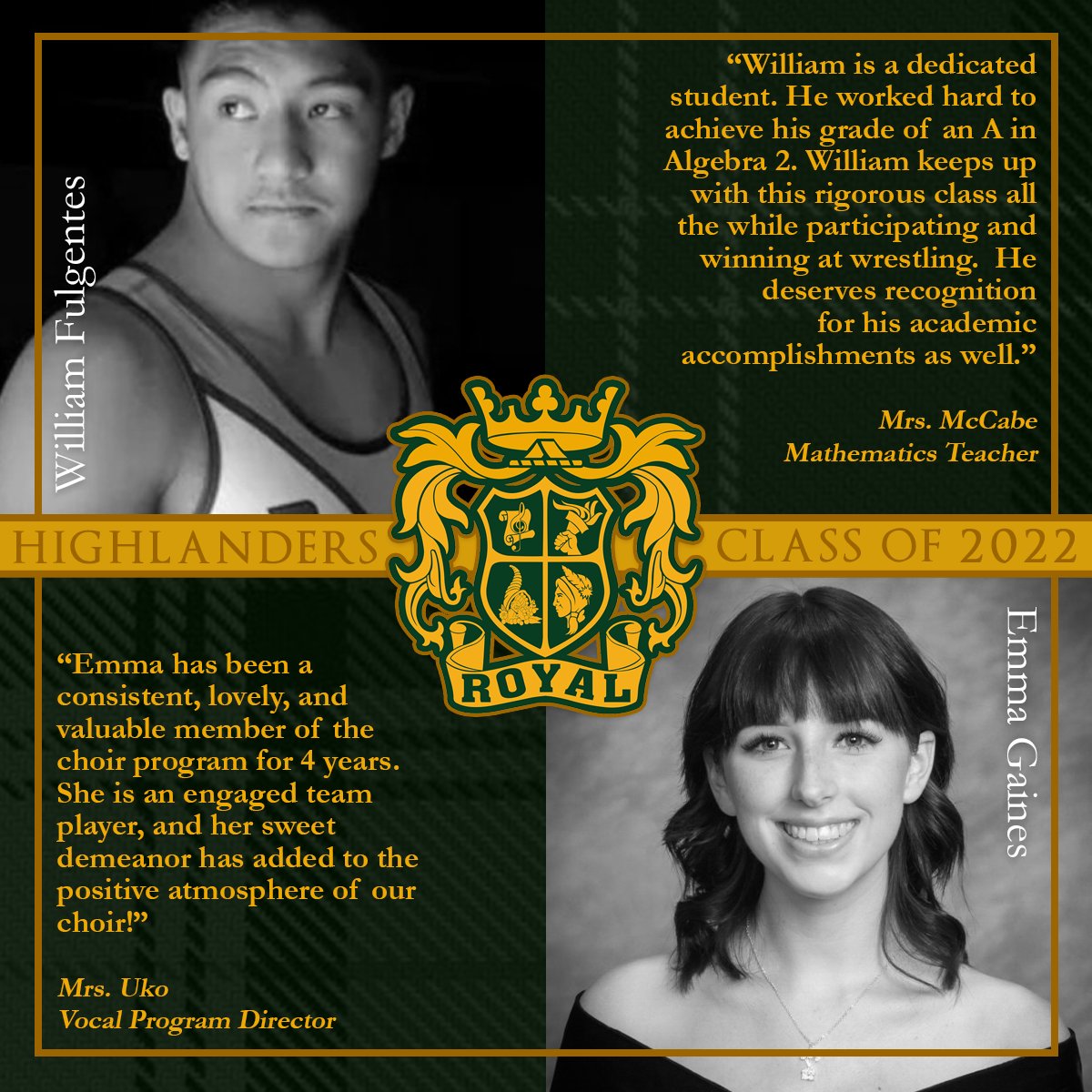 With 22 weekdays leading to Commencement, we are featuring "22 in 22" - exemplary Class of 2022 seniors recognized by staff for their accomplishments, attitudes &amp; impact. Two students will be featured each day. So technically it's 44 Highlanders, but they deserve it. #RoyalLife