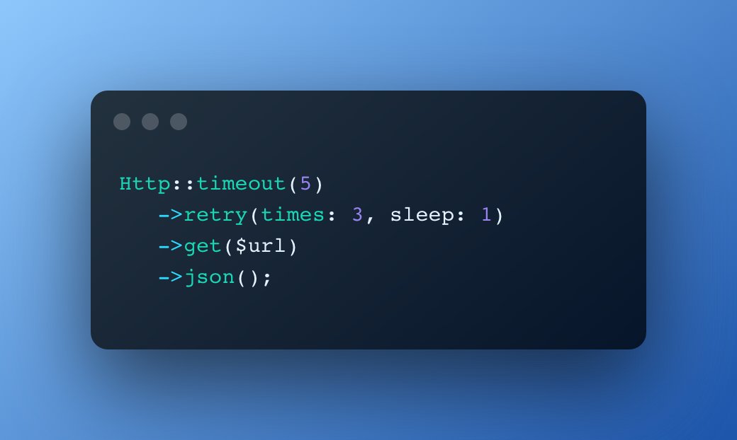 Laravel's Http client lets you easily define retry attempts and a timeout