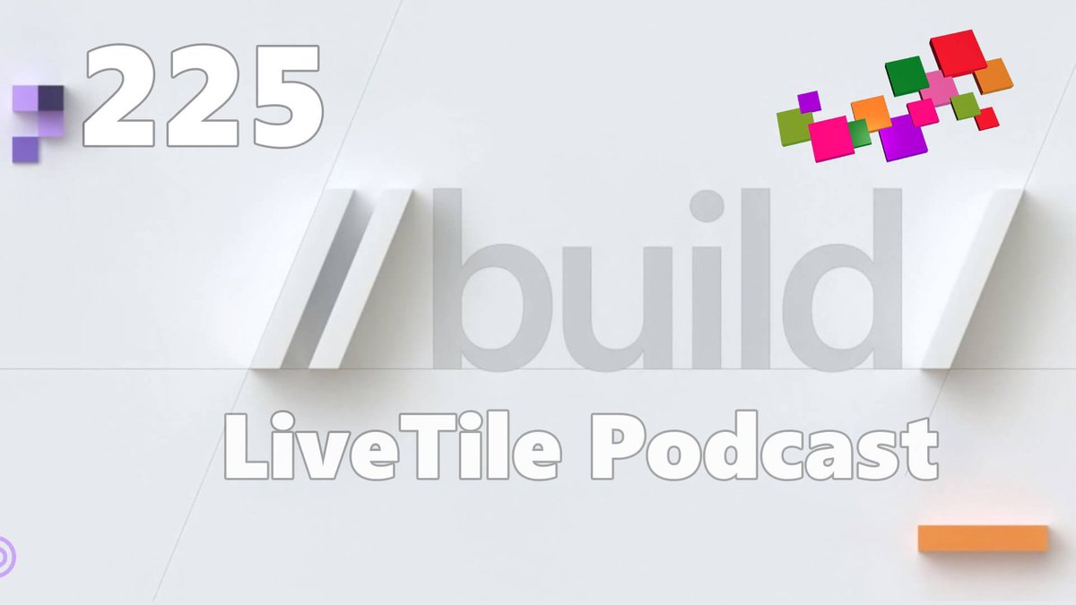 #225 – De retour de la Build 22 livetile.fr/2022/05/26/225…