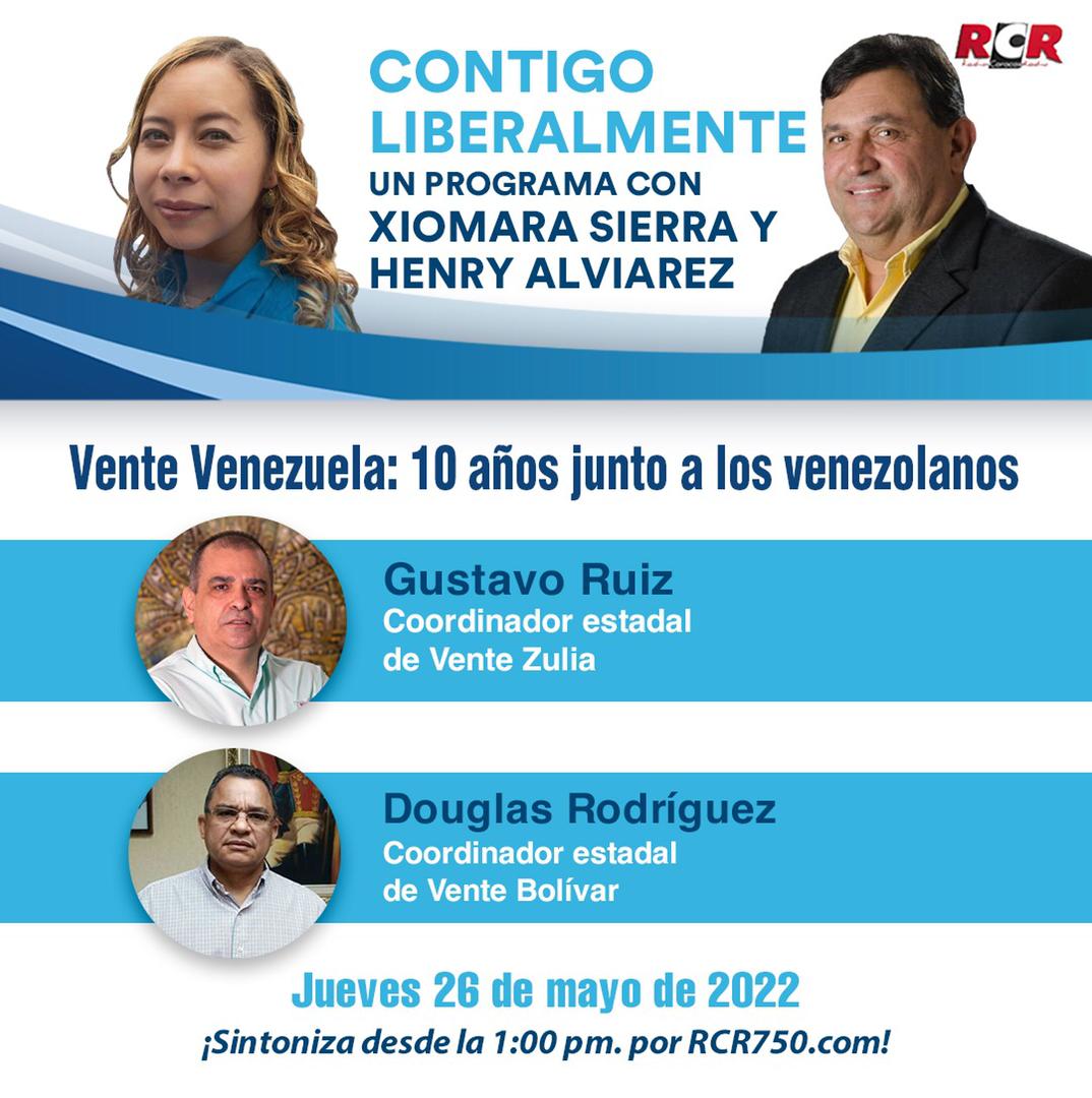 VenteVenezuela's tweet photo. #LiberalMente | Vente Venezuela: 10 años junto a los venezolanos.
Conducido por @xiomarasierra y @HenryAlviarez.
Invitados: @GRRuizVE y @rrsdouglas.
Mañana #26May, a la 1pm, por @RCR750. https://t.co/ilYvePoG8Z