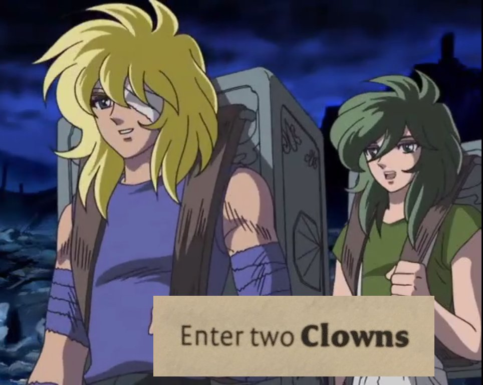 saintseiya_inc's tweet photo. [text: enter two clowns] https://t.co/ELNcVK82nx