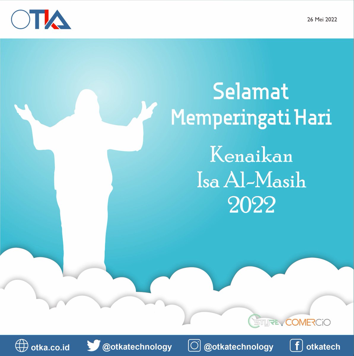 otkatechnology's tweet photo. Perilaku baik menghasilkan senyuman, senyuman menghasilkan sahabat, dan sahabat lebih baik dari kekayaan. Selamat Memperingati Hari Kenaikan Isa Al-Masih 2022

#kenaikanisaalmasih #harikenaikanisaalmasih #staysafe #stayhealthy https://t.co/EUt8hz0y6I