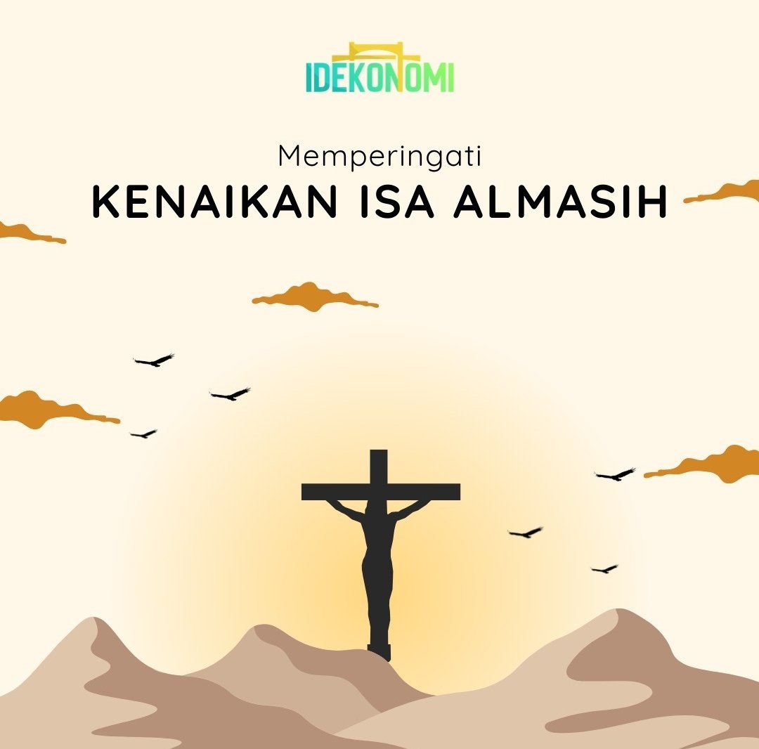 Idekonomi_id's tweet photo. Memperingati Kenaikan Isa Almasih
26 Mei 2022
Bangkitlah, menjadi teranglah. Sebab terangmu datang dan kemuliaan Tuhan terbit atasmu. (Yesaya 60:1)
Idekonomi
#bridgingknowledge
#isaalmasih #kenaikan #ascencion
#jesuschrist https://t.co/li7BJeqPBj