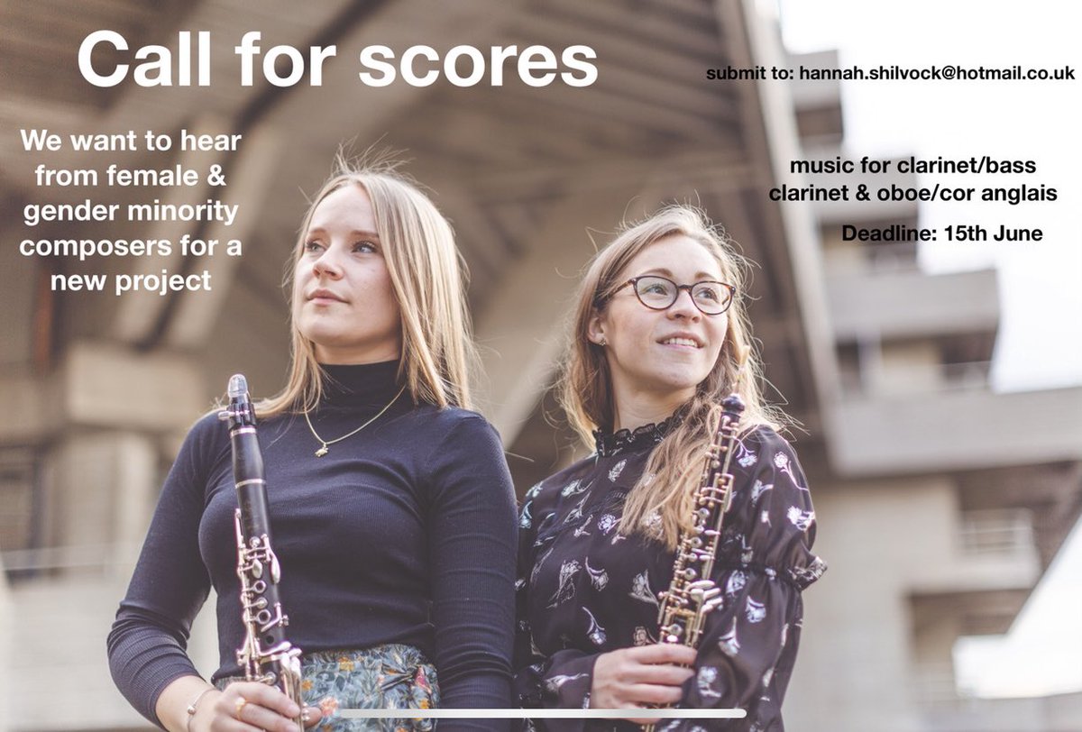 CALL FOR SCORES 

We are embarking on an exciting new project and are looking for female &amp; gender minority composers to work with us!

Scores for clarinet/bass clarinet &amp; oboe/Cor anglais. 

Email me @ hannah.shilvock@hotmail.co.uk by 15th June 2022 
#callforscores
