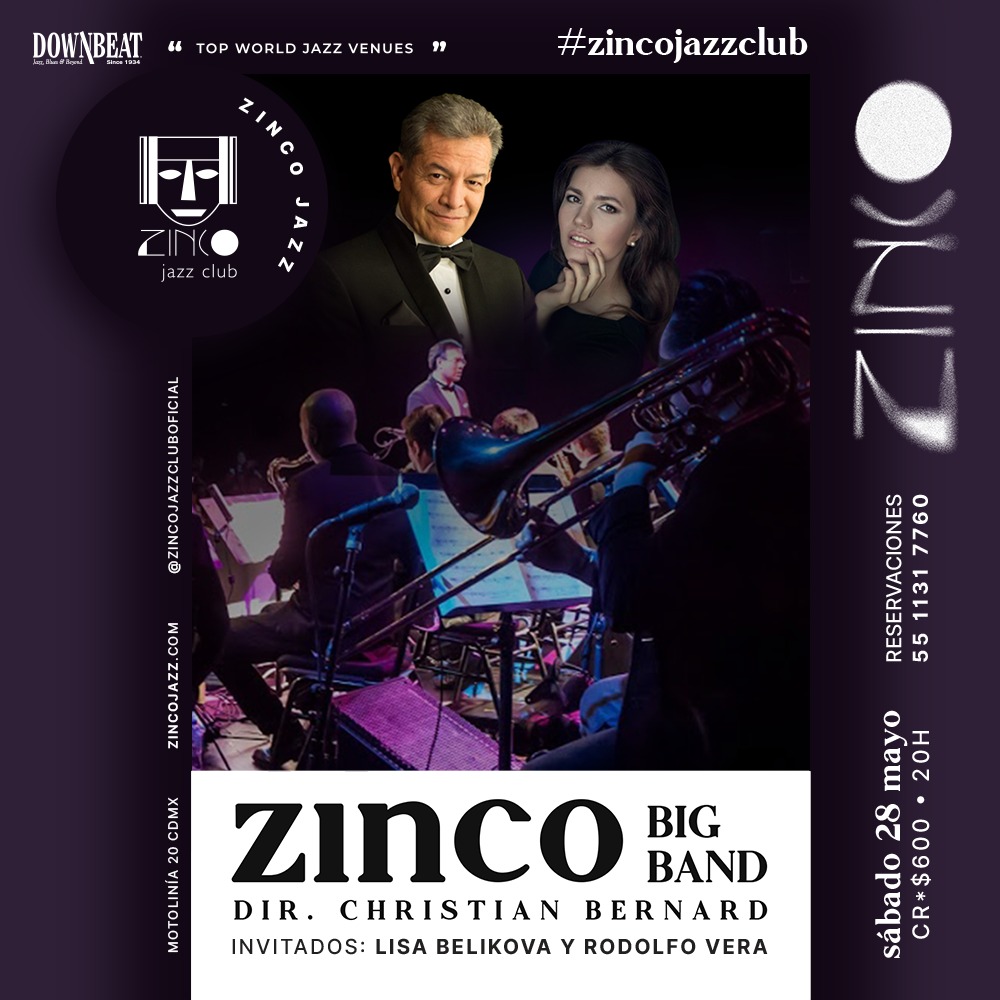 Nos vemos este Sábado 28 de mayo!
La ZINCO BIG BAND en concierto. 
Con dos cantantes invitados extraordinarios: 
Desde Rusia LISA BELIKOVA, 
y RODOLFO VERA  

<a href="/zincojazzclub_/">Zinco Jazz Club Oficial</a>, 9pm
Reservaciones al 55 1131 7760  
#ZincoBigBand <a href="/rodolfoverajazz/">rodolfoverajazz</a>