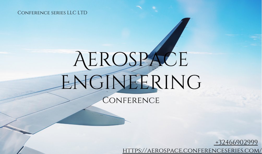 ElenaHawk2022's tweet image. #Aerospace2022 is an In-person and online event demonstrating cutting-edge technical information about Aerospace Engineering. Hurry up!! submit your abstracts and get register for the event. 
#Aerospace #Spacedynamics #Conference #August