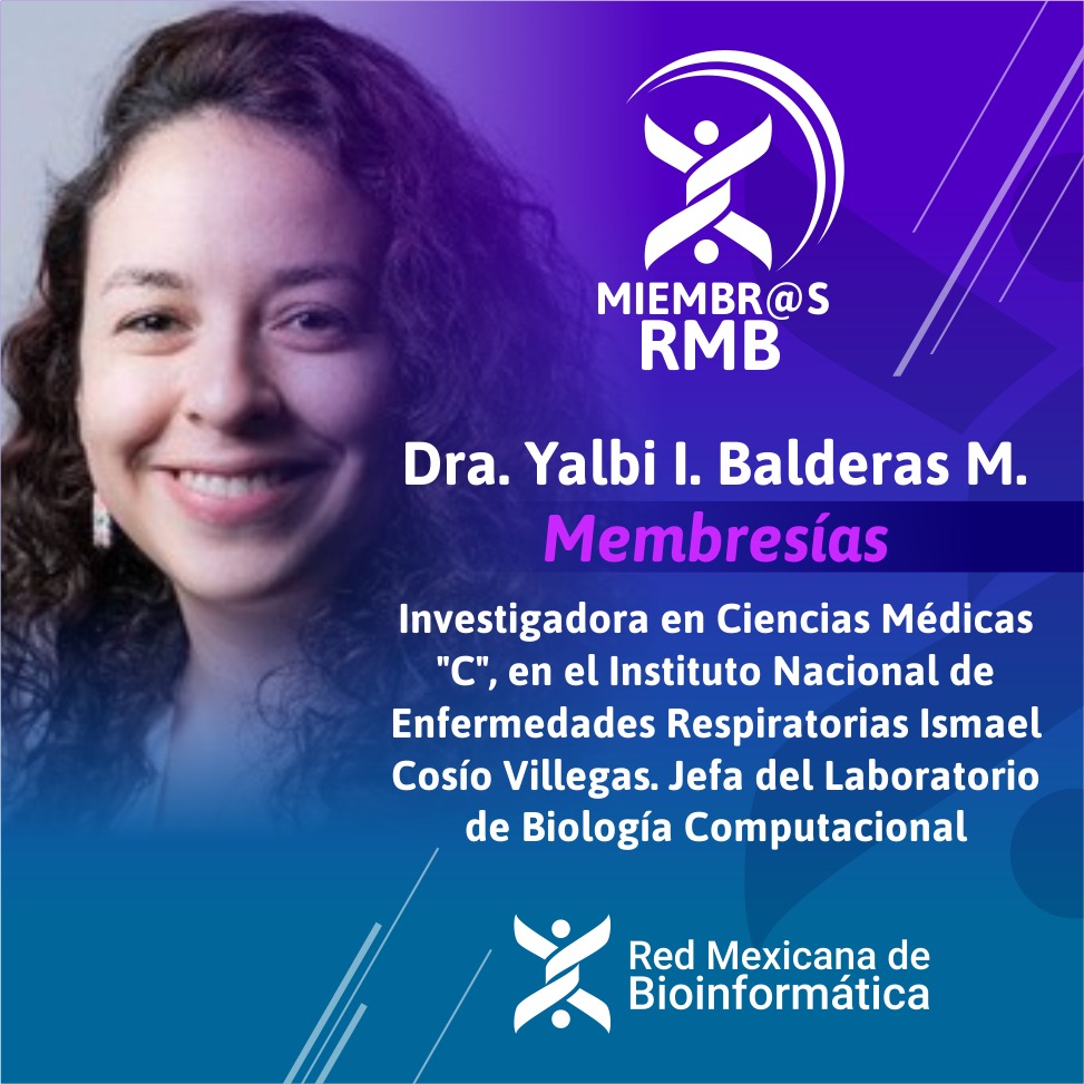 RBioinformatica's tweet photo. 𝒀𝒂𝒍𝒃𝒊 𝑰. 𝑩𝒂𝒍𝒅𝒆𝒓𝒂𝒔-𝑴𝒂𝒓𝒕𝒊́𝒏𝒆𝒛, 𝑷𝒉𝑫. Investigadora en Ciencias Médicas "C", en el Instituto Nacional de Enfermedades Respiratorias Ismael Cosío Villegas, Jefa del Laboratorio de Biología Computacional
https://t.co/nbYcLJXCH1
#teamRMB #Bioinformatics https://t.co/vuFLm02yst