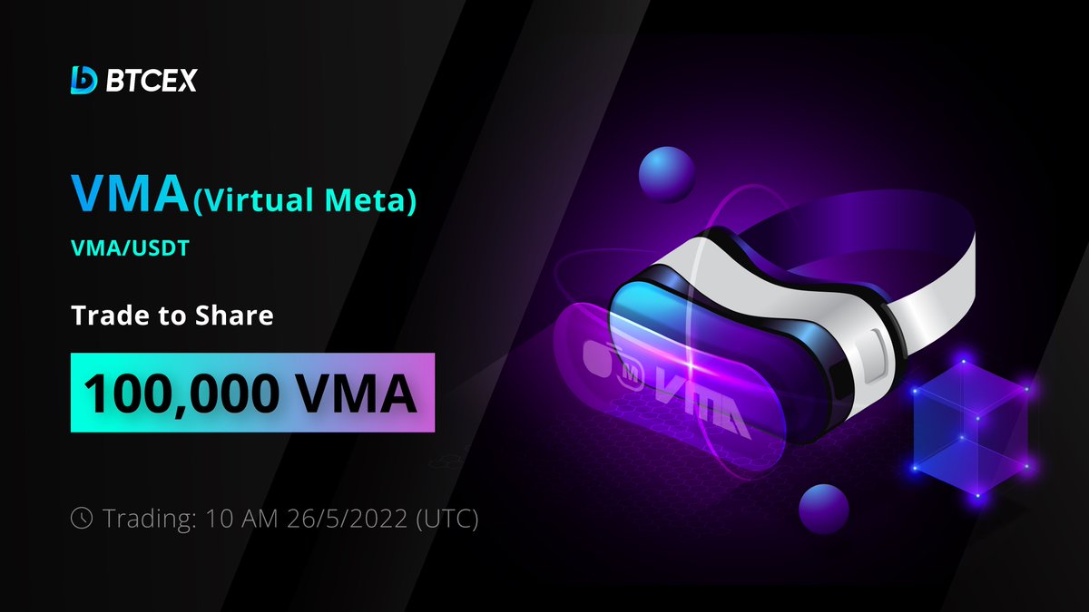 🎁VMA (Virtual Meta) Trading Competition - 100,000 $VMA to be Shared!

⏰Event Duration: 2 PM 26/5/2022 - 2 PM 1/6/2022 (UTC)

More info➡️support.btcex.com/hc/en-us/artic…

#BTCEX #VR #AR #giveaways #VMA