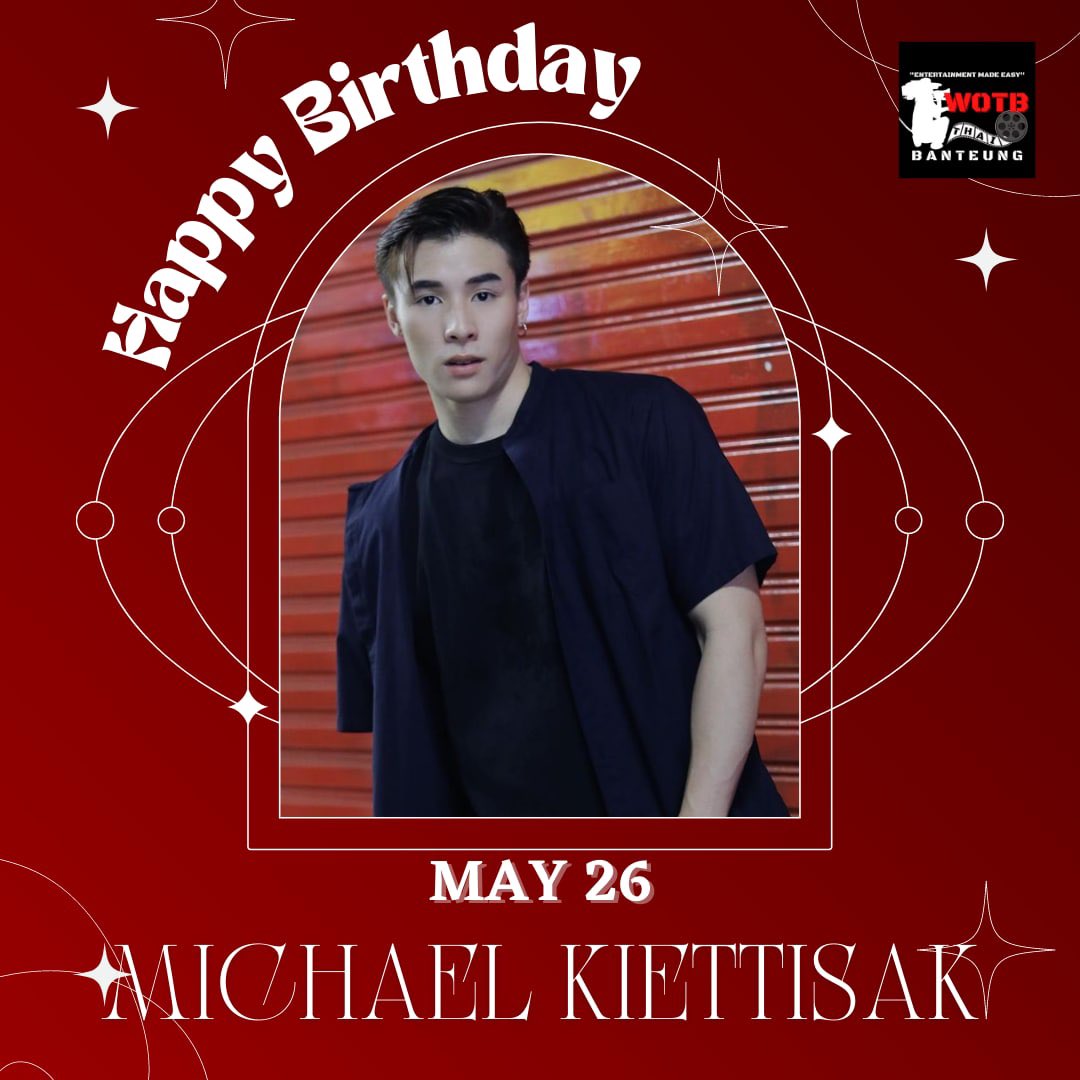 WOTB_Ent's tweet photo. May the universe bless you today and everyday. Happy birthday @Michaellhor 🎂🎉❤️

#worldofthaibanteung 
#wotb_ent
#wotb_official
#HBDMichaelKiettisak https://t.co/2Q1O5AD2tJ