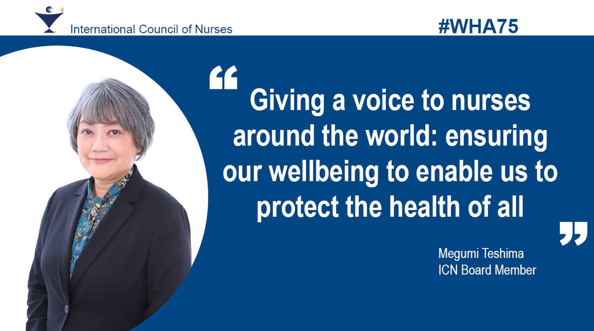 ICN Board Member Megumi Teshima on the importance of the ICN #nurse delegation at the @WHO #WHA75: “Giving a Voice to #Nurses Around the World: Ensuring Our #Wellbeing to Enable Us to Protect the #Health of All”. @megumiteshima58 #NursesWHA