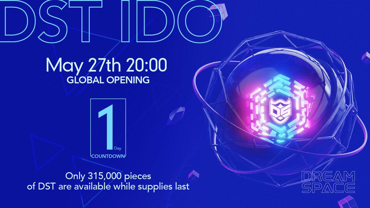 DreamSpace_DS's tweet photo. 👊DST IDO 1 day countdown
⏰May 27th 20:00 Global Opening

🔣Only 315,000 pieces of #DST are available while supplies last https://t.co/pPnUFZQHRp