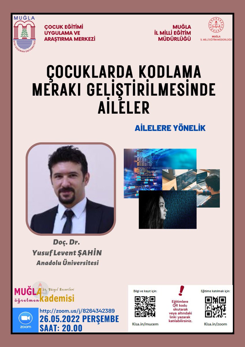 ÇOCUKLARDA KODLAMA MERAKI GELİŞTİRİLMESİNDE AİLELER

Müdürlüğümüz ve <a href="/muglaedutr/">MuğlaSıtkıKoçmanÜnv.</a> Çocuk Eğitimi, Uygulama ve Araştırma Merkezi iş birliği ile ailelere yönelik eğitim planlanmıştır.

🗓26 MAYIS 2022 PERŞEMBE
⏱20.00

KATILIM👇🏻
🔗zoom.us/j/8264342389

<a href="/tcmeb/">Millî Eğitim Bakanlığı</a> <a href="/emrecay55/">Emre ÇAY</a>