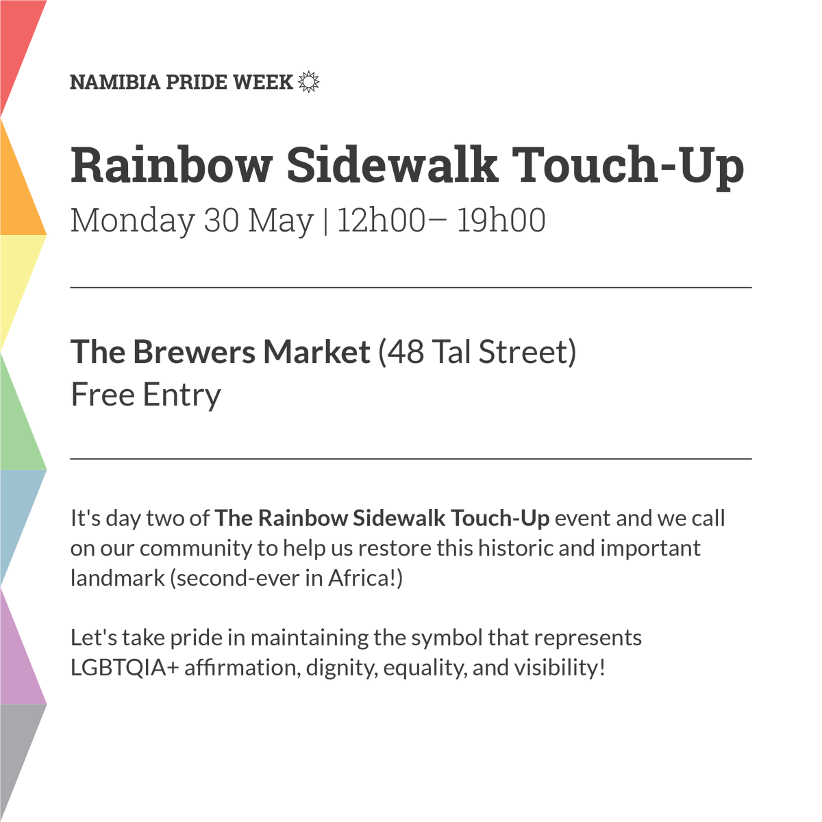 namprideweek's tweet photo. Day Two of The Rainbow Sidewalk Touch-up will be Monday 30 May from 12h00 – 19h00.

Let’s take pride in maintaining the symbol that represents LGBTQIA+ affirmation, dignity, equality, and visibility ✊🏻

📍@MarketBrewers (48 Tal Street)

Thank you @equalnamibia for organizing. https://t.co/3vP6D74CzE