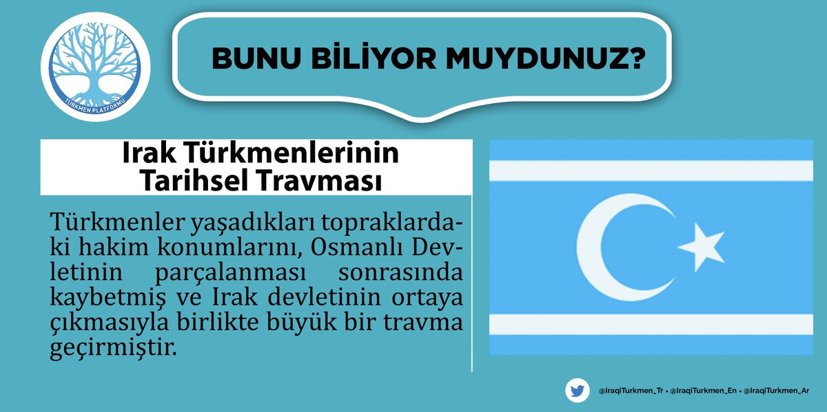 IraqiTurkmen_Tr's tweet photo. Bunu Biliyor muydunuz?

Türkmenler yaşadıkları topraklardaki hakim konumlarını, Osmanlı Devletinin parçalanması sonrasında kaybetmiş ve Irak devletinin ortaya çıkmasıyla birlikte büyük bir travma geçirmiştir. https://t.co/ikV3i9Lemr
