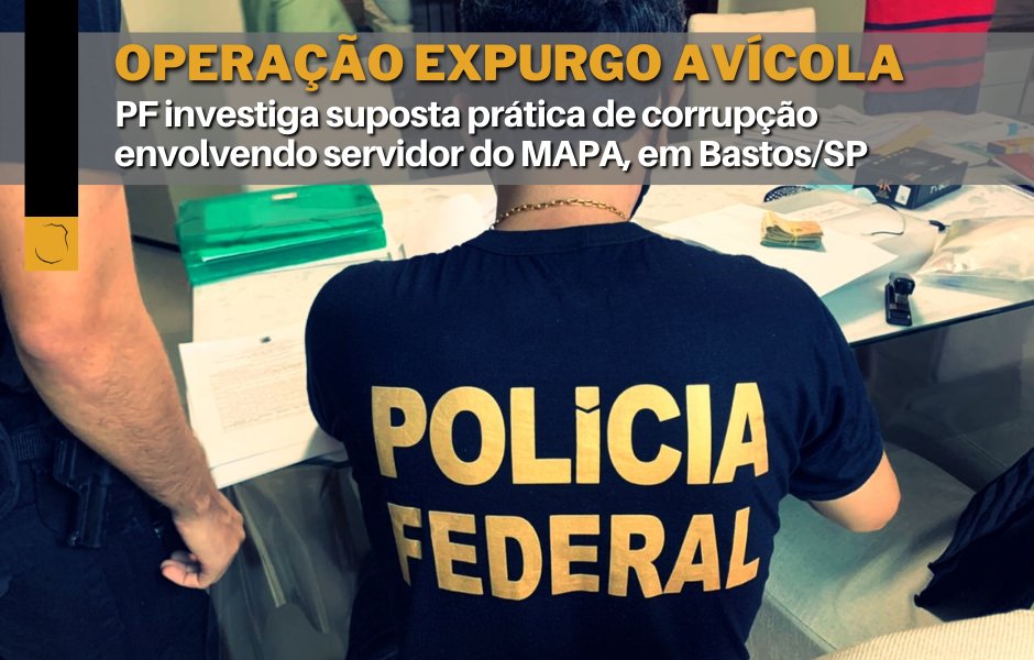 policiafederal's tweet photo. A PF deflagrou hoje (26/5) a Operação Expurgo Avícola, com a finalidade de investigar a prática do crime de corrupção, em tese envolvendo servidor do Ministério da Agricultura, Pecuária e Abastecimento- MAPA, na cidade de Bastos/SP. Saiba mais: https://t.co/663mcurivo https://t.co/jZICh4dRvJ