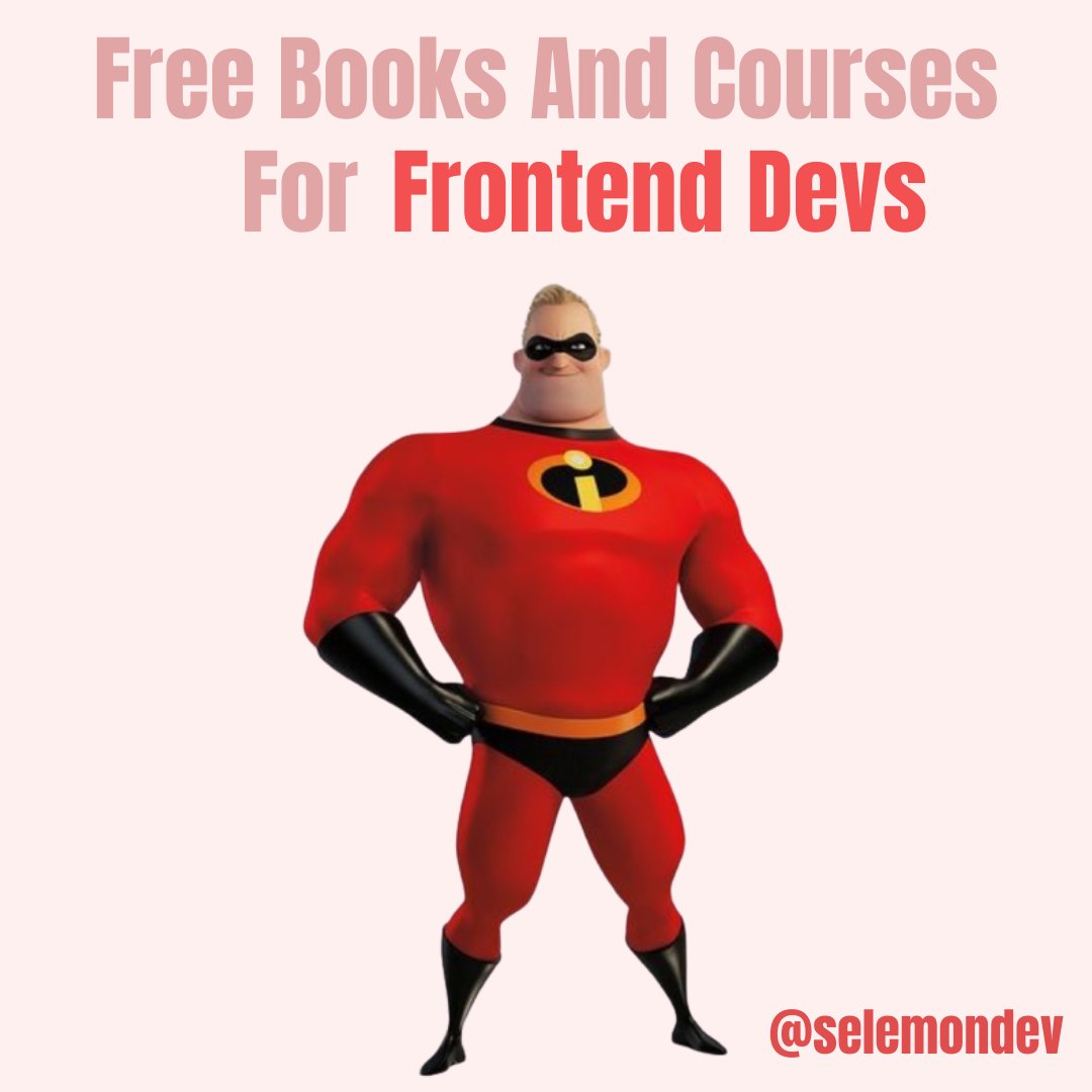 selemondev's tweet photo. Free Books And Courses For Frontend Developers ✨️

Thread 🧵 https://t.co/bgc1IRSApC