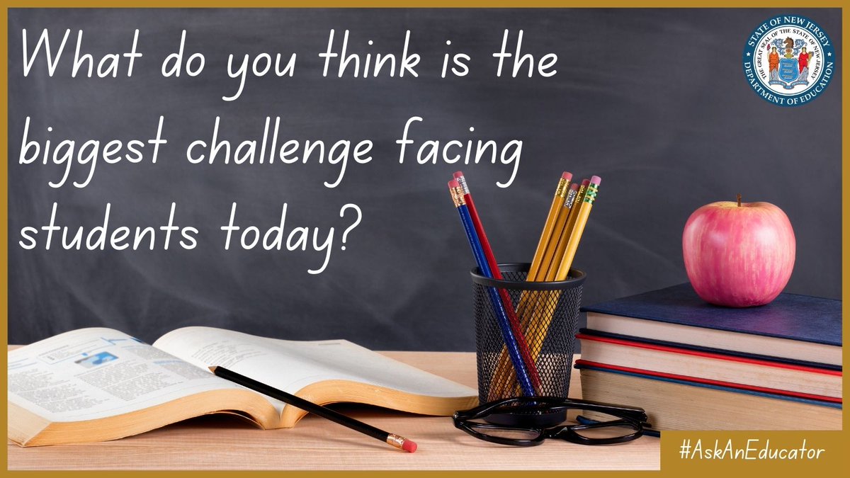 NewJerseyDOE's tweet photo. Educators, we want to hear your thoughts! Tell us, what do you think is the biggest challenge facing students today? Share your thought in the comments! #AskAnEducator https://t.co/qxn902L6bn