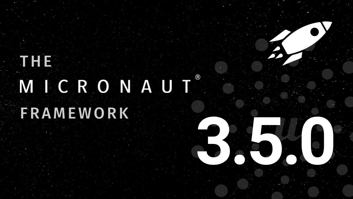 The Micronaut Foundation is excited to announce the release of Micronaut framework 3.5.0!

Read more about it in our latest blog post: hubs.li/Q01cfz9z0 #micronaut #Java #JVM #openSource #GraalVM #gradle <a href="/gradle/">Gradle Technologies</a> <a href="/microstreamOne/">MicroStream</a> <a href="/Agorapulse/">Agorapulse</a> <a href="/donbeave/">Alexey Zhokhov</a>