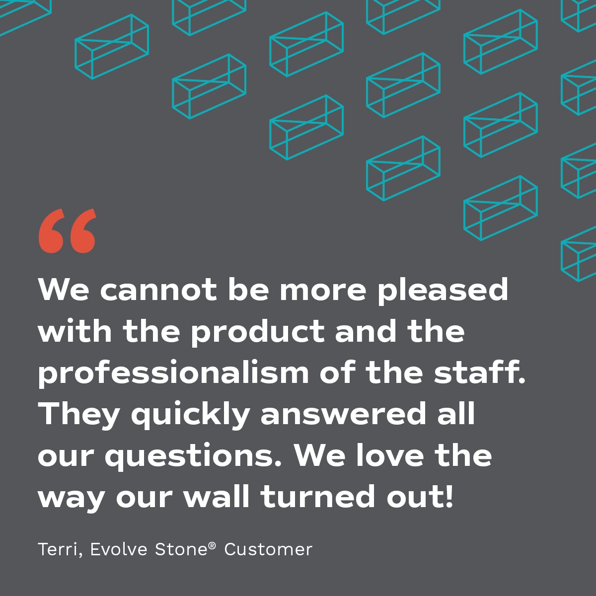 We’re thrilled that so many customers are enjoying Evolve Stone. Thanks for leaving us a review, Terri! #EvolveStone #HappyCustomers #FauxStone
