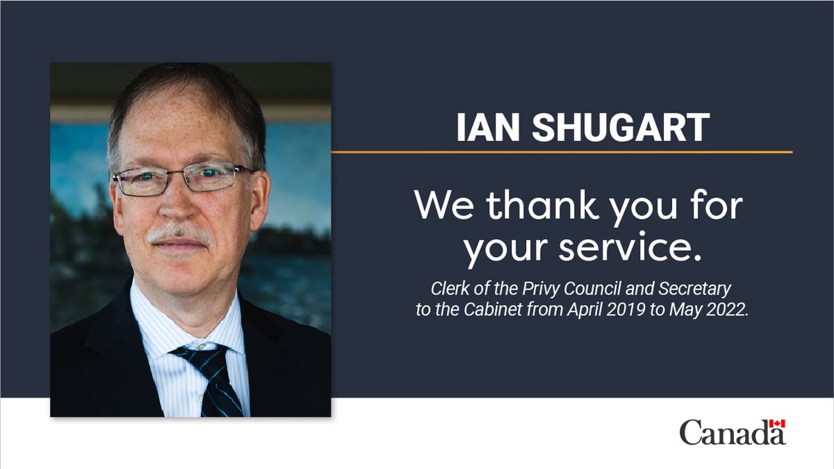 I’d like to thank my friend and colleague Ian Shugart for his dedication and leadership to @PrivyCouncilCA, @CanadianPM, #PublicServants, and all Canadians. Wishing him health, happiness and success as he enters retirement! – Clerk Charette