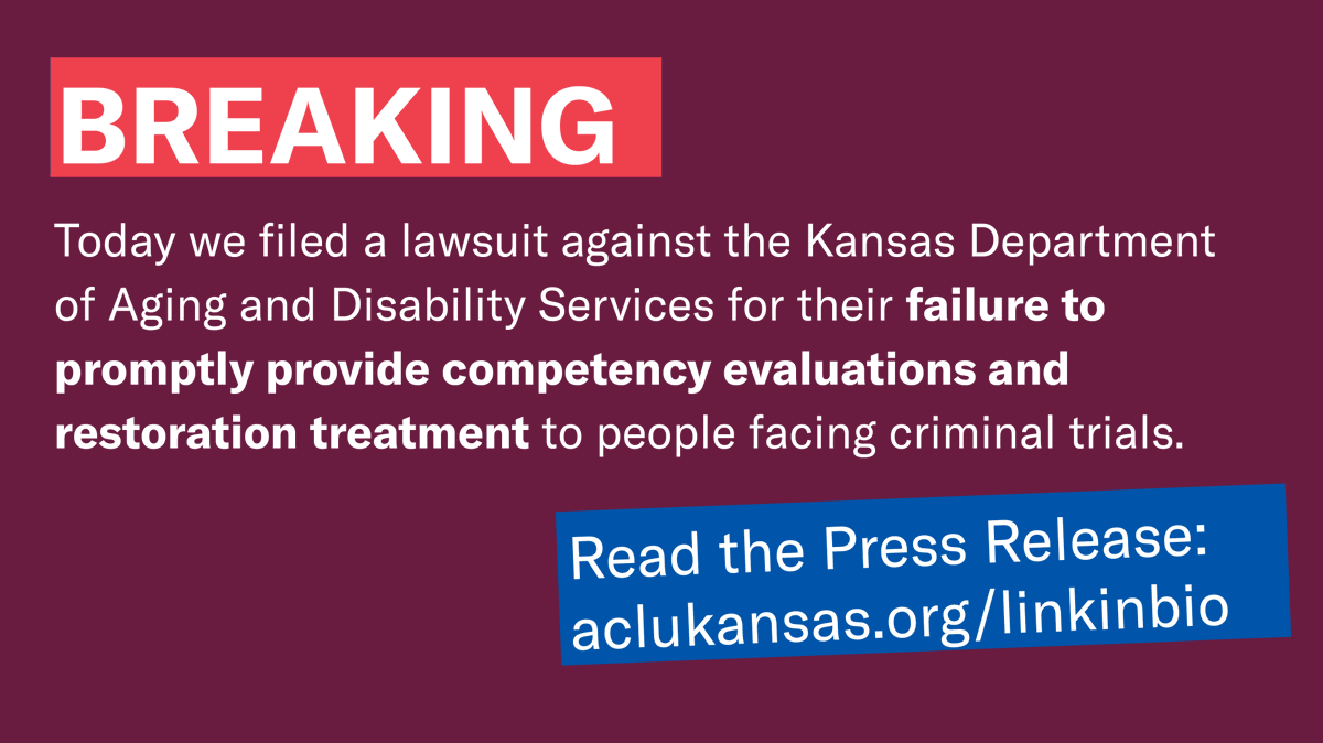 aclukansas's tweet photo. BREAKING: Today we filed a lawsuit against the Kansas Department of Aging and Disability Services for their failure to promptly provide competency evaluations and restoration treatment to people facing criminal trials.

🧵 https://t.co/pHLVX0un1O