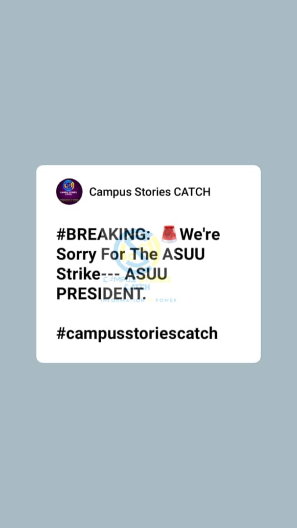 Cstories_catch's tweet image. #BREAKING:  🚨We're Sorry For The ASUU Strike--- ASUU PRESIDENT.

#campusstoriescatch