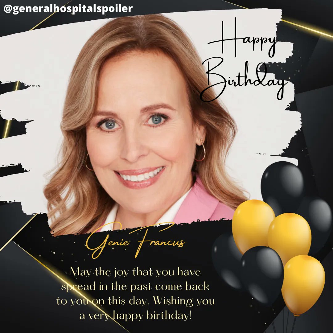 Please Join Us To Wish Genie Francis A very Happy Birthday               