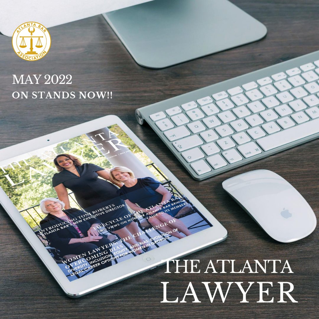 atlantabar's tweet photo. On Stands Now: The May 2022 issue of The Atlanta Lawyer. Read the latest issue with an Introduction to the Atlanta Bar's new Executive Director &amp; CEO, Women Lawyers, Section Updates, and more!.. https://t.co/gcboFHykSn #atlantabar #magazine #lawyers #women #membership #law #CEO https://t.co/GkllwuHeaX