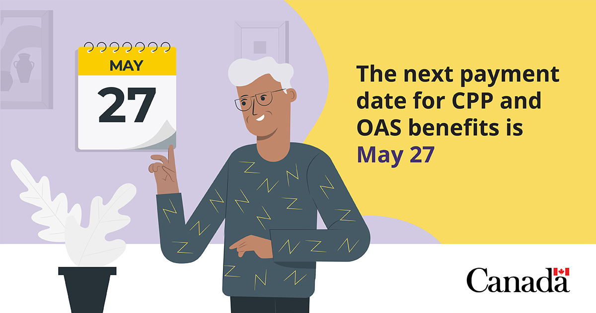 Service Canada on Twitter "The next CPP/OAS payment date is May 27